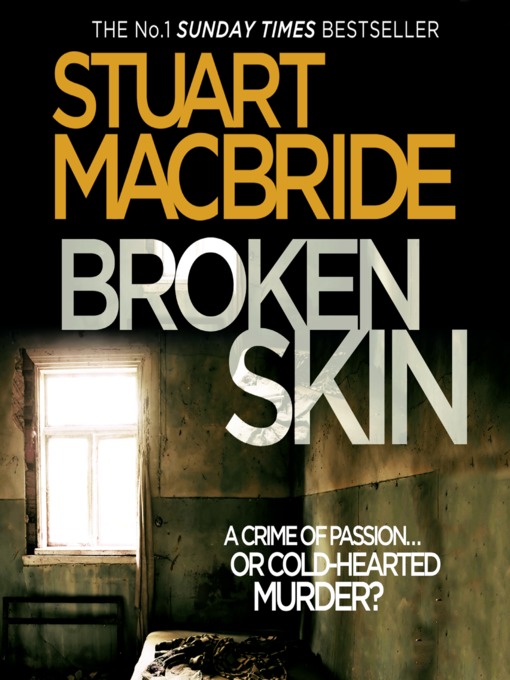 Title details for Broken Skin by Stuart MacBride - Available